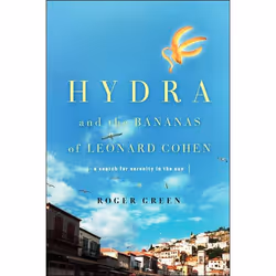 ISBN Hydra and the Bananas of Leonard Cohen, biographie, Anglais, Couverture rigide, 240 pages