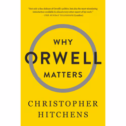 ISBN Why Orwell Matters, Anglais, Livre broché, 224 pages