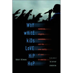 ISBN Why White Kids Love Hip Hop livre Littérature scientifique Anglais Livre broché 240 pages