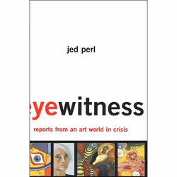 ISBN Eyewitness: Reports From An Art World In Crisis, politique, Anglais, Couverture rigide, 368 pages