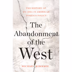 ISBN The Abandonment of the West, politique, Anglais, Couverture rigide, 384 pages