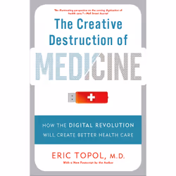ISBN The Creative Destruction of Medicine, Education, Anglais, Livre broché, 336 pages