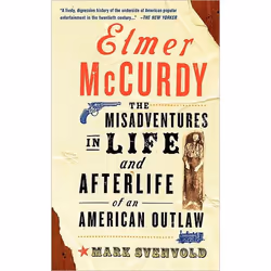 ISBN Elmer Mccurdy, histoire, Anglais, Livre broché, 336 pages