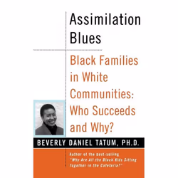 ISBN Assimilation Blues: Black Families In White Communities, Who Succeeds And Why, Littérature scientifique, Anglais, Livre  ...