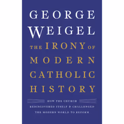 ISBN The Irony of Modern Catholic History, Religion, Anglais, Couverture rigide, 336 pages