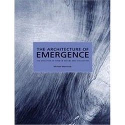 ISBN Architecture of Emergence : Algorithms, Energy and the Evolution of Form in Nature and Architecture