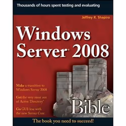Wiley Windows Server 2008 Bible, Système d'exploitation, 1008 pages, Jeffrey R. Shapiro