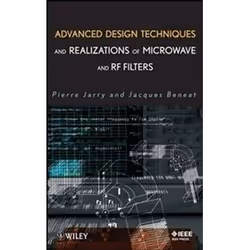 ISBN Advanced Design Techniques and Realizations of Microwave and RF Filters, Anglais, Couverture rigide, 354 pages