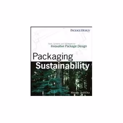 ISBN Packaging Sustainability: Tools, Systems and Strategies for Innovative Package Design, Art &amp; design, Anglais, 368 pa ...