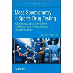 ISBN Mass Spectrometry in Sports Drug Testing: Characterization of Prohibited Substances and Doping Contr, Education, Anglais ...