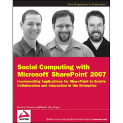 Wiley Social Computing with Microsoft SharePoint 2007: Implementing Applications for SharePoint to Enable Collaboration and Interaction in the Enterprise livre & manuel de logiciels