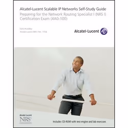 Wiley Alcatel-Lucent Scalable IP Networks Self-Study Guide: Preparing for the Network Routing Specialist I (NRS 1) Certificat ...