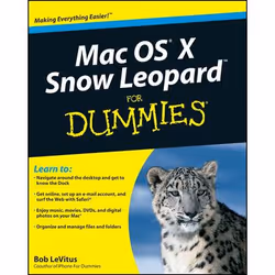 Wiley Mac OS X Snow Leopard For Dummies, Système d'exploitation, 456 pages, Bob LeVitus, 09/2009