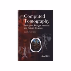 ISBN Computed Tomography Principles, Design, Artifacts, and Recent Advances, Santé, esprit et corps, Anglais, Couverture rigi ...