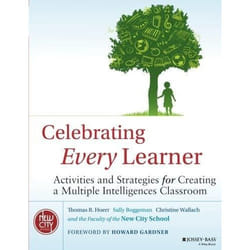 Celebrating Every Learner: Activities and Strategies for Creating a Multiple Intelligences Classroom