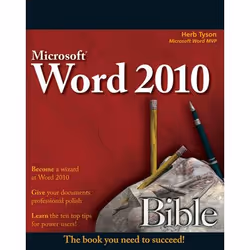 Wiley Word 2010 Bible, Logiciel de bureautique, 984 pages, Herb Tyson