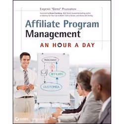 Wiley Affiliate Program Management: An Hour a Day, Anglais, 456 pages