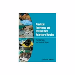 ISBN Practical Emergency and Critical Care Veterinary Nursing, Santé, esprit et corps, Anglais, 224 pages