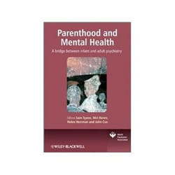 ISBN Parenthood and Mental Health: A Bridge Between Infant and Adult Psychiatry (World Psychiatric Associ livre Santé, esprit et corps Anglais Couverture rigide