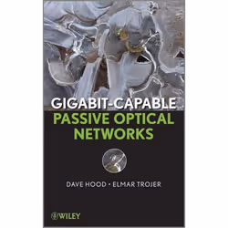 Wiley Gigabit-capable Passive Optical Networks, 448 pages