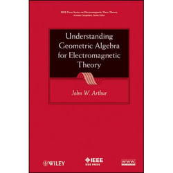 Wiley Understanding Geometric Algebra for Electromagnetic Theory livre 320 pages