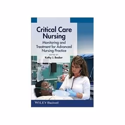 ISBN Critical Care Nursing: Monitoring and Treatment for Advanced Nursing Practice, Santé, esprit et corps, Anglais, 290 page ...