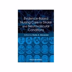 ISBN Evidence-Based Nursing Care for Stroke and Neurovascular Conditions, Santé, esprit et corps, Anglais, 312 pages