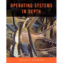 Wiley Operating Systems In Depth: Design and Programming, Logiciel de développement, Anglais, 444 pages, Thomas W. Doeppner