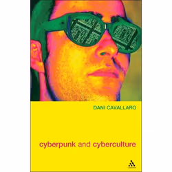 ISBN Cyberpunk &amp; Cyberculture (Science Fiction and the Work of William Gibson), Anglais, Livre broché, 280 pages