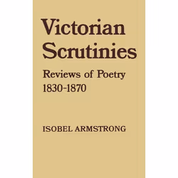 ISBN Victorian Scrutinies (Reviews of Poetry, 1830-1870), Anglais, Livre broché, 360 pages