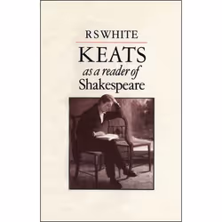 ISBN Keats as a Reader of Shakespeare, Anglais, Couverture rigide, 250 pages