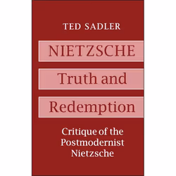 ISBN Nietzsche: Truth and Redemption (Critique of the Postmodernist Nietzsche), Anglais, Couverture rigide, 256 pages