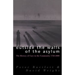 ISBN Outside the Walls of the Asylum (The History of Care in the Community 1750-2000)