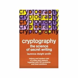ISBN Cryptography: The Science of Secret Writing, Art & design, Anglais, 164 pages