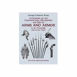 ISBN Glossary of the Construction, Decoration, and Use of Arms and Armor in All Countries and in All Time, histoire, Anglais, ...