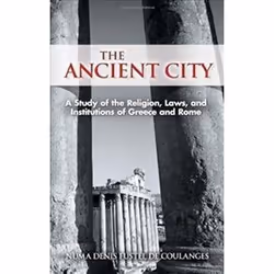 ISBN Ancient City : A Study of the Religion, Laws, and Institutions of Greece And Rome, histoire, Anglais, 396 pages