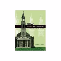 ISBN Gibbs' Book of Architecture: An Eighteenth-Century Classic, Education, Anglais, 192 pages