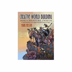 ISBN Creative World Building and Creature Design: A Guide for Illustrators, Game Designers, and Visual Cr, Art &amp; design,  ...