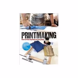 ISBN Printmaking: How to Print Anything on Everything, Art &amp; design, Anglais, 144 pages