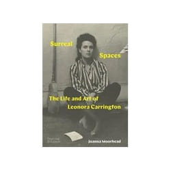 ISBN Surreal Spaces: The Life and Art of Leonora Carrington livre Art & design Anglais Couverture rigide