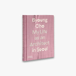ISBN Byoung Cho: My Life as An Architect in Seoul livre