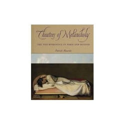 ISBN Theatres of Melancholy: The Neo-Romantics in Paris and Beyond livre Art & design Anglais Couverture rigide