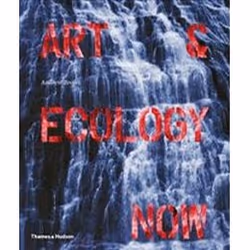 ISBN Art & Ecology Now, Art & design, Anglais, Couverture rigide, 256 pages