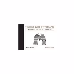ISBN Field Guide to Typography: Typefaces in the Urban Landscape, Art &amp; design, Anglais, Couverture rigide, 384 pages