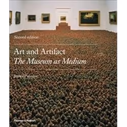 ISBN Art and Artifact 2e : The Museum as Medium, Art & design, Anglais, 216 pages