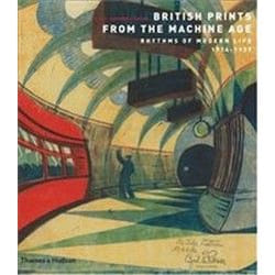 ISBN British Prints from the Machine Age : Rhythms of Modern Life 1914-1939