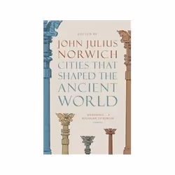 ISBN Cities That Shaped the Ancient World, histoire, Anglais, 256 pages
