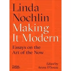 ISBN Making It Modern : Essays on the Art of the Now, Art & design, Anglais, Couverture rigide, 448 pages