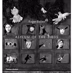 ISBN Asylum of the Birds : With 100 Illustrations, Photographie, Anglais, 160 pages