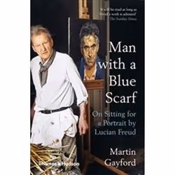 ISBN Man With A Blue Scarf : On Sitting For A Portrait By Lucian Freud, Anglais, Livre broché, 192 pages